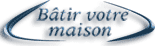 B&acirc;tir votre maison