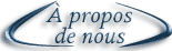 &Agrave; propos de nous